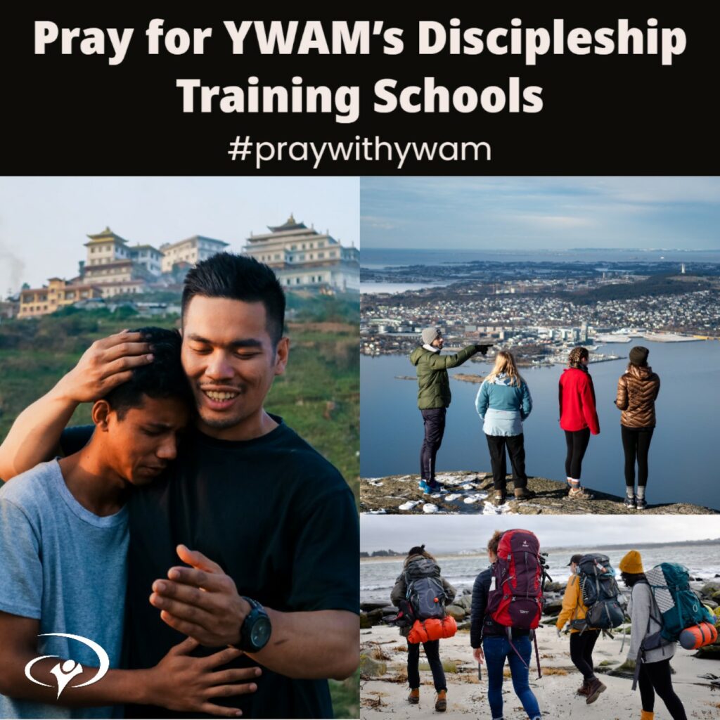 Pray for YWAM's Discipleship Training Schools Youth With A Mission